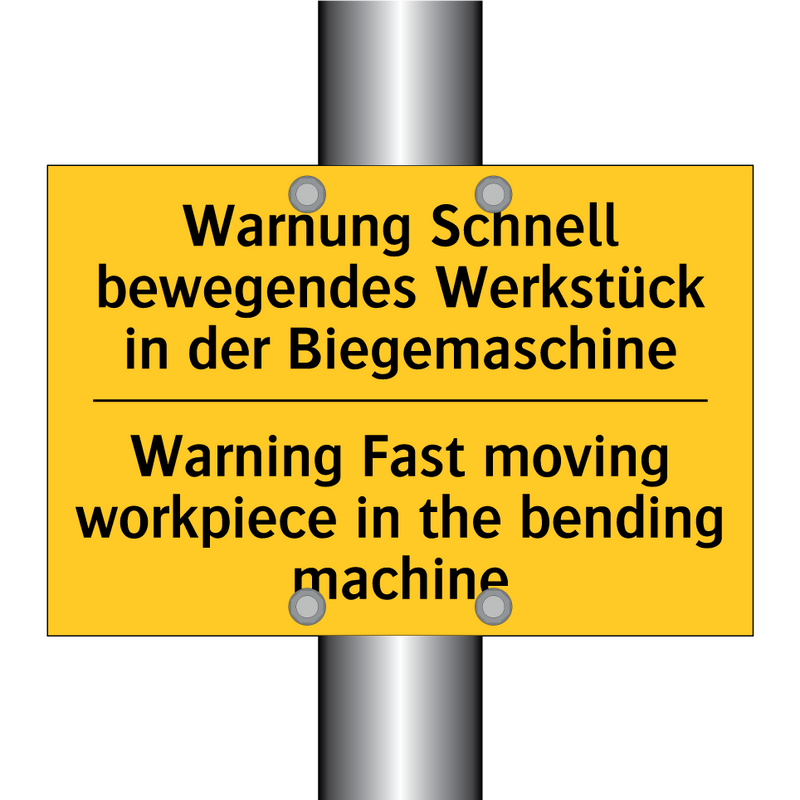 Warnung Schnell bewegendes Werkstück /.../ - Warning Fast moving workpiece /.../