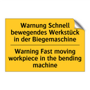 Warnung Schnell bewegendes Werkstück /.../ - Warning Fast moving workpiece /.../