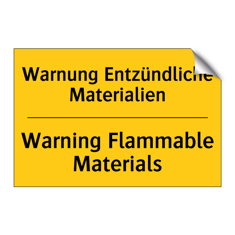 Warnung Entzündliche Materialien/.../ - Warning Flammable Materials