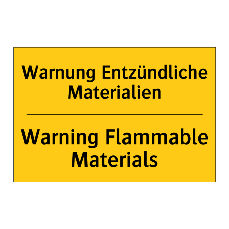 Warnung Entzündliche Materialien/.../ - Warning Flammable Materials