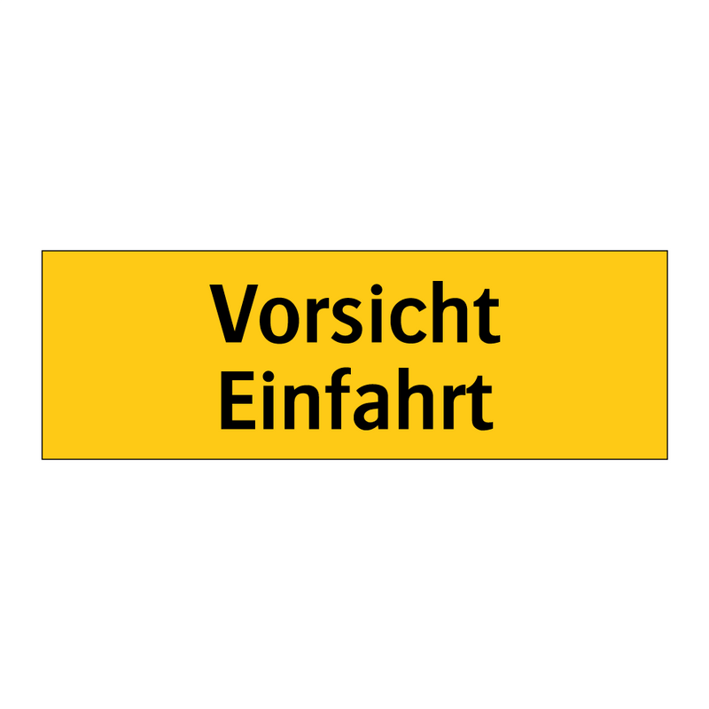 Vorsicht Einfahrt