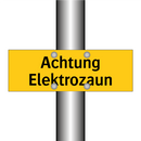 Achtung Elektrozaun