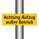 Achtung Aufzug außer Betrieb