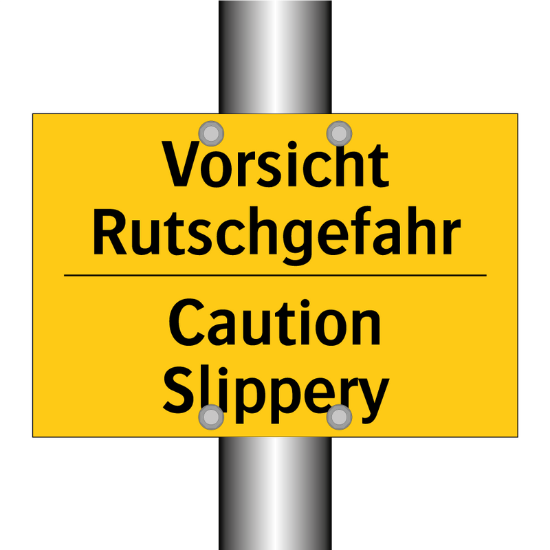 Vorsicht Rutschgefahr - Caution Slippery