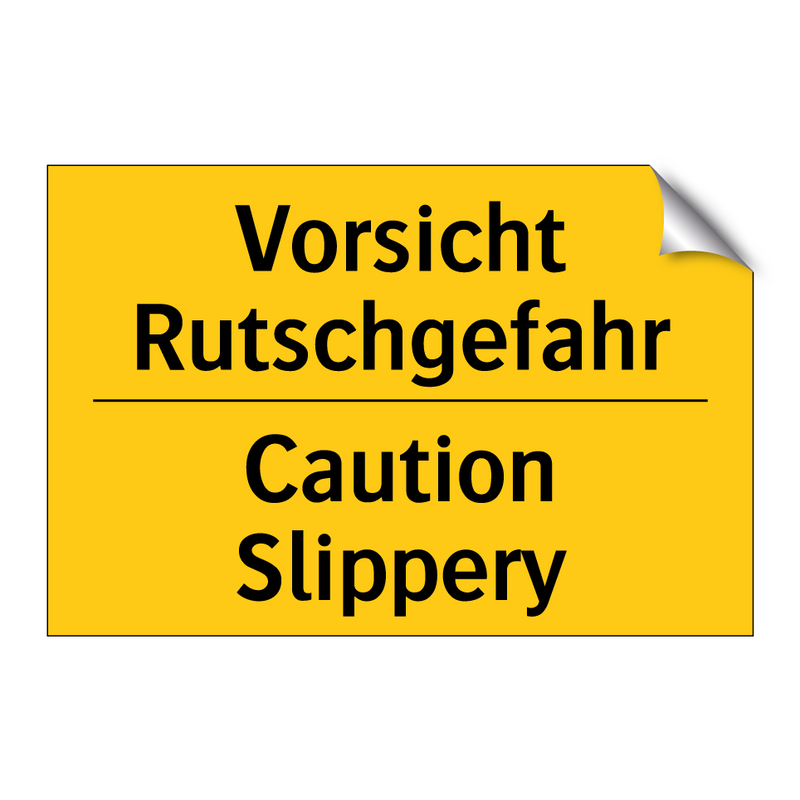 Vorsicht Rutschgefahr - Caution Slippery