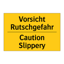 Vorsicht Rutschgefahr - Caution Slippery