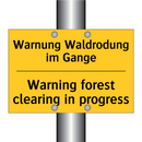 Warnung Waldrodung im Gange - Warning forest clearing in progress/.../