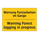 Warnung Forstarbeiten im Gange - Warning Forest logging in progress/.../