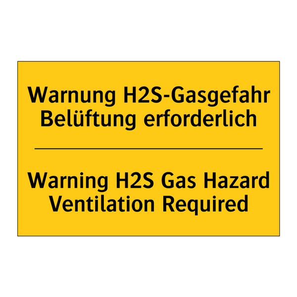 Warnung H2S-Gasgefahr Belüftung /.../ - Warning H2S Gas Hazard Ventilation /.../