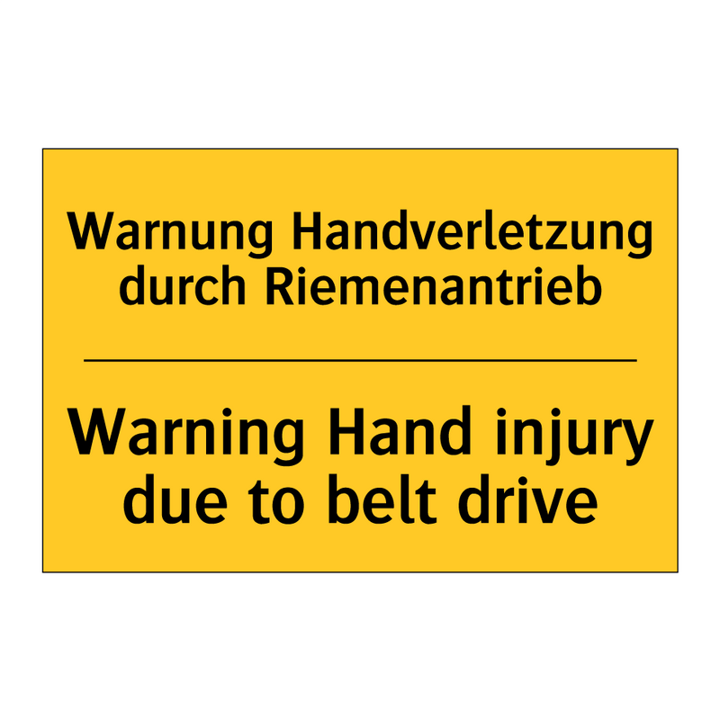 Warnung Handverletzung durch Riemenantrieb/.../ - Warning Hand injury due to belt /.../