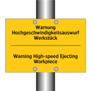 Warnung Hochgeschwindigkeitsauswurf /.../ - Warning High-speed Ejecting Workpiece/.../