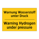 Warnung Wasserstoff unter Druck/.../ - Warning Hydrogen under pressure/.../