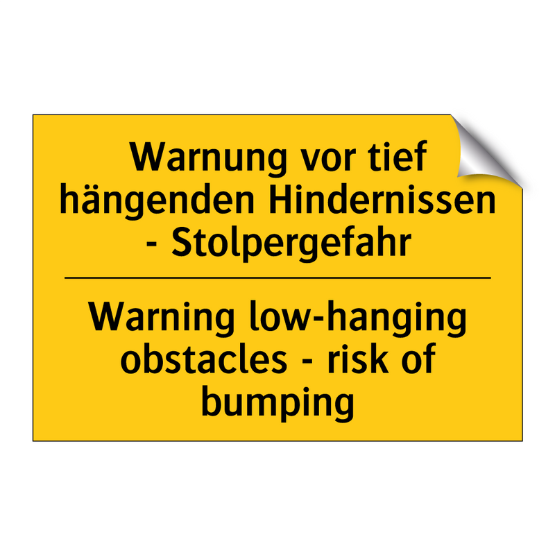 Warnung vor tief hängenden Hindernissen /.../ - Warning low-hanging obstacles /.../