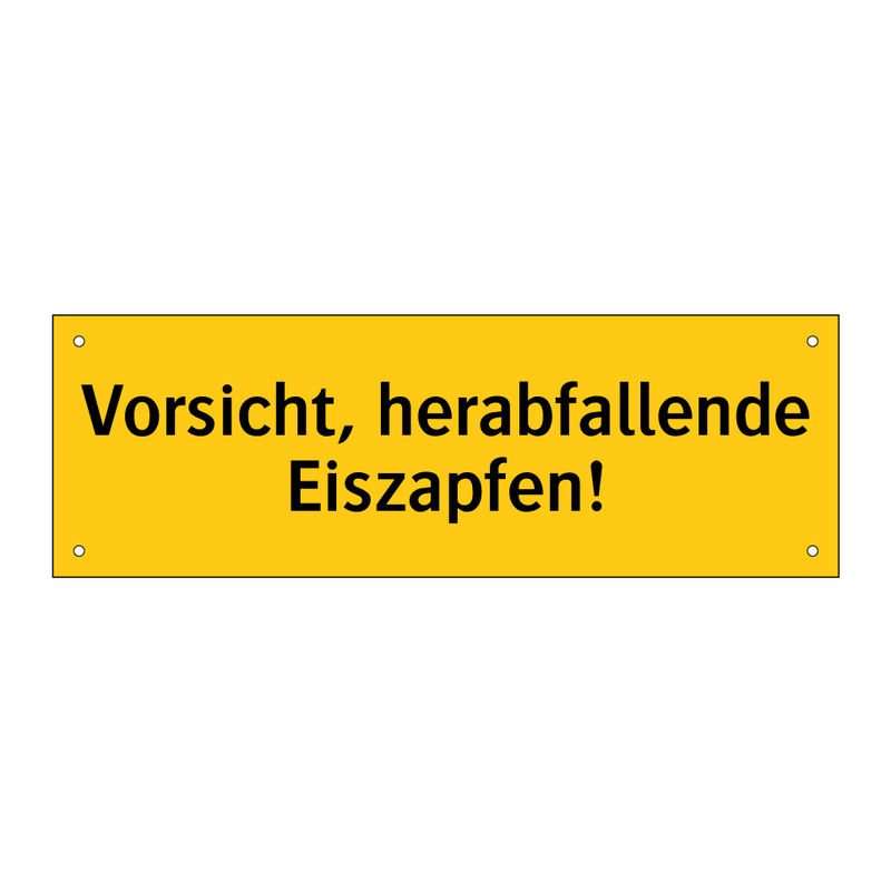 Vorsicht, herabfallende Eiszapfen!