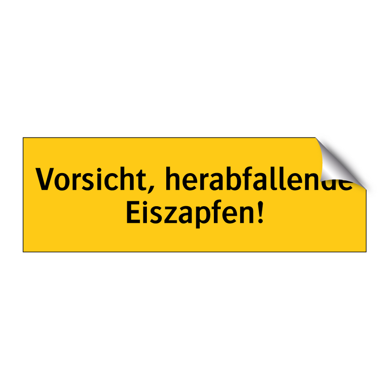 Vorsicht, herabfallende Eiszapfen!