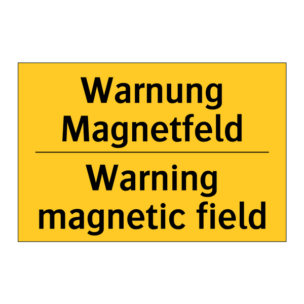 Warnung Magnetfeld - Warning magnetic field