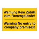 Warnung Kein Zutritt zum Firmengelände!/.../ - Warning No entry to company premises!/.../