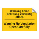 Warnung Keine Belüftung Vorsichtig /.../ - Warning No Ventilation Open Carefully/.../