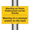 Warnung vor einem Fördersystem /.../ - Warning of a conveyor system on /.../