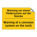 Warnung vor einem Fördersystem /.../ - Warning of a conveyor system on /.../