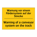 Warnung vor einem Fördersystem /.../ - Warning of a conveyor system on /.../