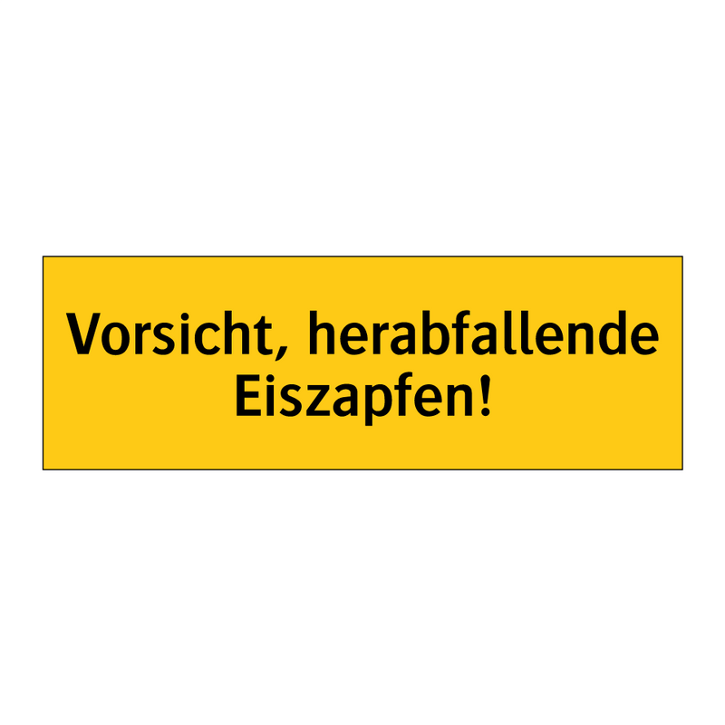 Vorsicht, herabfallende Eiszapfen!
