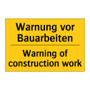 Warnung vor Bauarbeiten - Warning of construction work