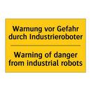 Warnung vor Gefahr durch Industrieroboter/.../ - Warning of danger from industrial /.../