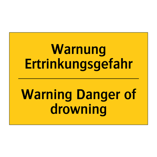 Warnung Ertrinkungsgefahr - Warning Danger of drowning