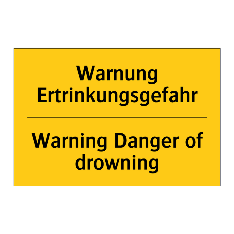 Warnung Ertrinkungsgefahr - Warning Danger of drowning