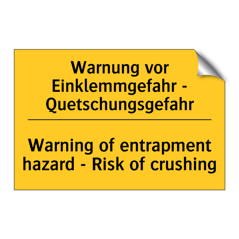 Warnung vor Einklemmgefahr - Quetschungsgefahr/.../ - Warning of entrapment hazard - /.../