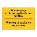 Warnung vor explosionsgefährlichen /.../ - Warning of explosive substances/.../