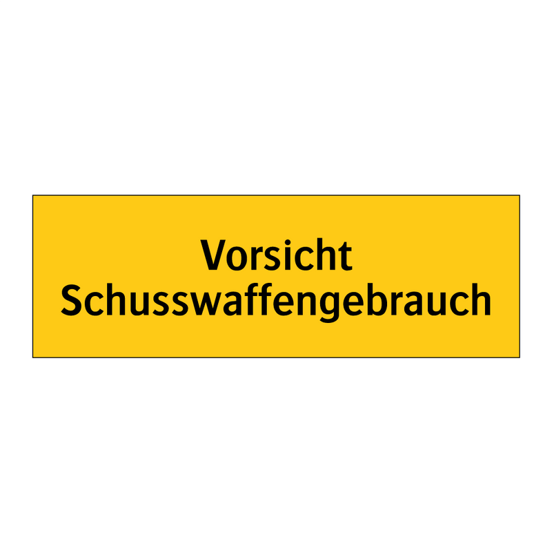 Vorsicht Schusswaffengebrauch