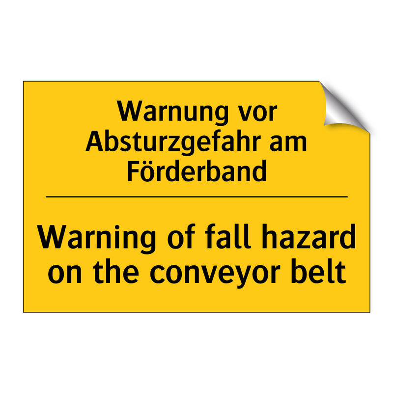 Warnung vor Absturzgefahr am Förderband/.../ - Warning of fall hazard on the /.../