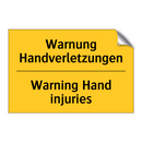 Warnung Handverletzungen - Warning Hand injuries