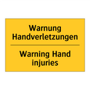 Warnung Handverletzungen - Warning Hand injuries