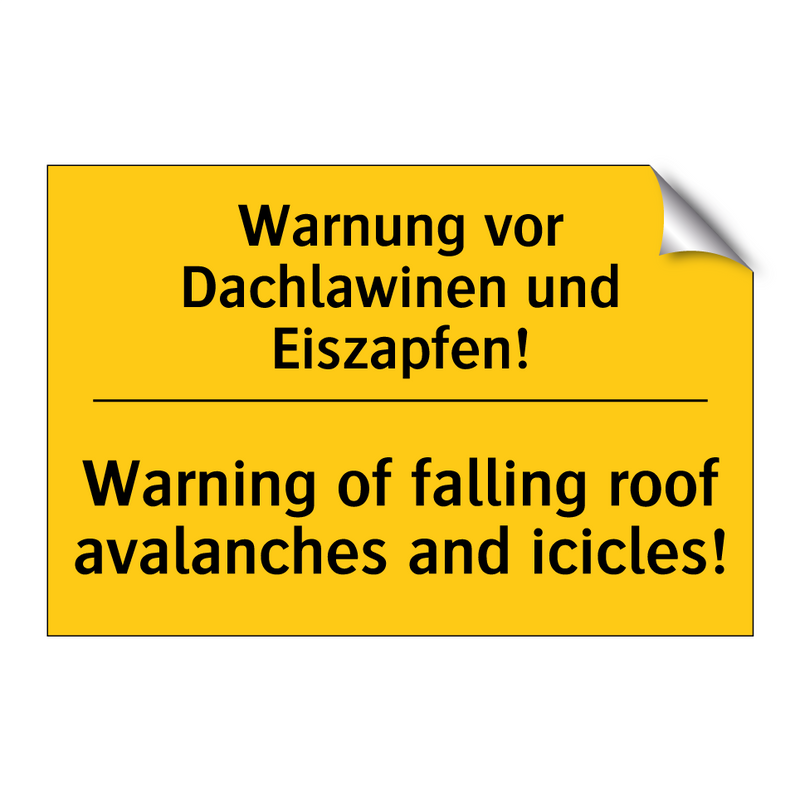 Warnung vor Dachlawinen und Eiszapfen!/.../ - Warning of falling roof avalanches /.../