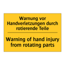 Warnung vor Handverletzungen durch /.../ - Warning of hand injury from rotating /.../