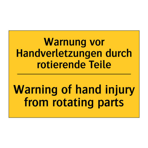 Warnung vor Handverletzungen durch /.../ - Warning of hand injury from rotating /.../