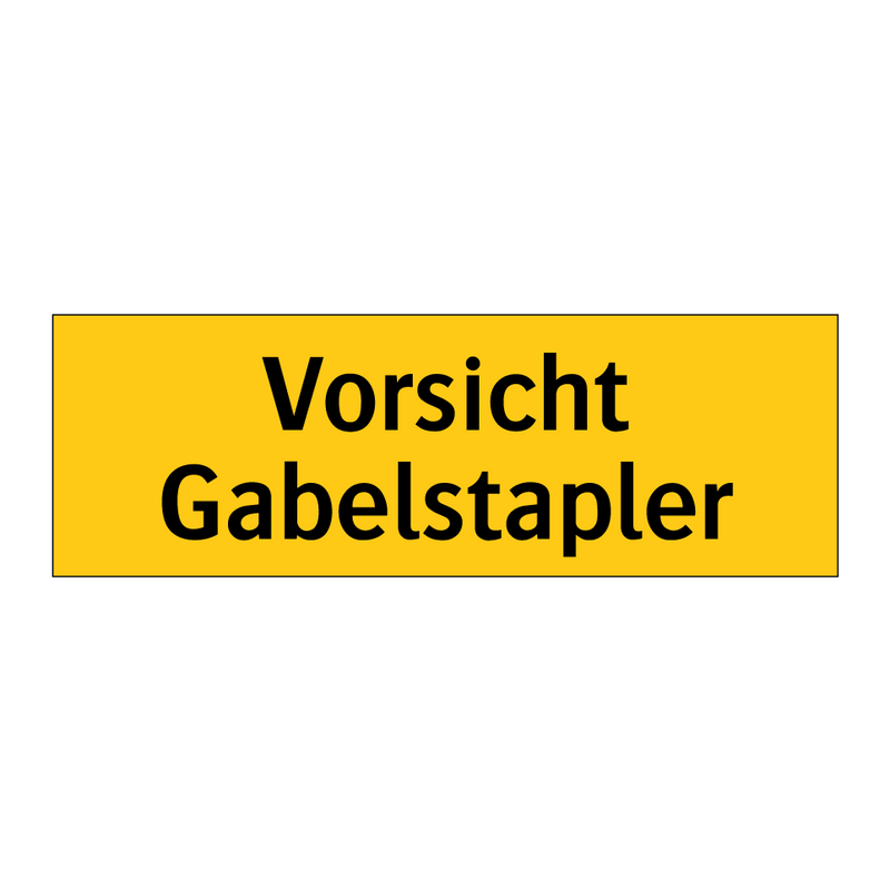 Vorsicht Gabelstapler