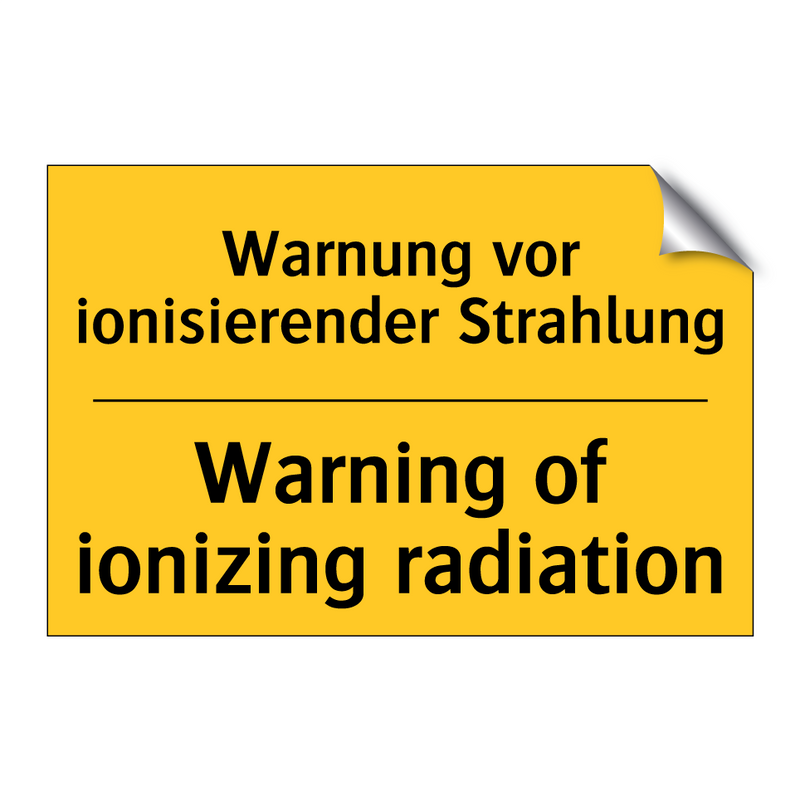 Warnung vor ionisierender Strahlung/.../ - Warning of ionizing radiation