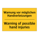 Warnung vor möglichen Handverletzungen/.../ - Warning of possible hand injuries/.../