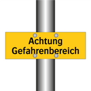 Achtung Gefahrenbereich