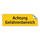 Achtung Gefahrenbereich