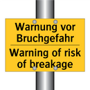Warnung vor Bruchgefahr - Warning of risk of breakage
