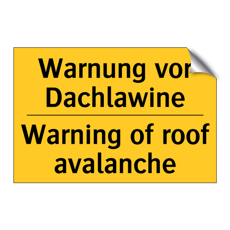 Warnung vor Dachlawine - Warning of roof avalanche