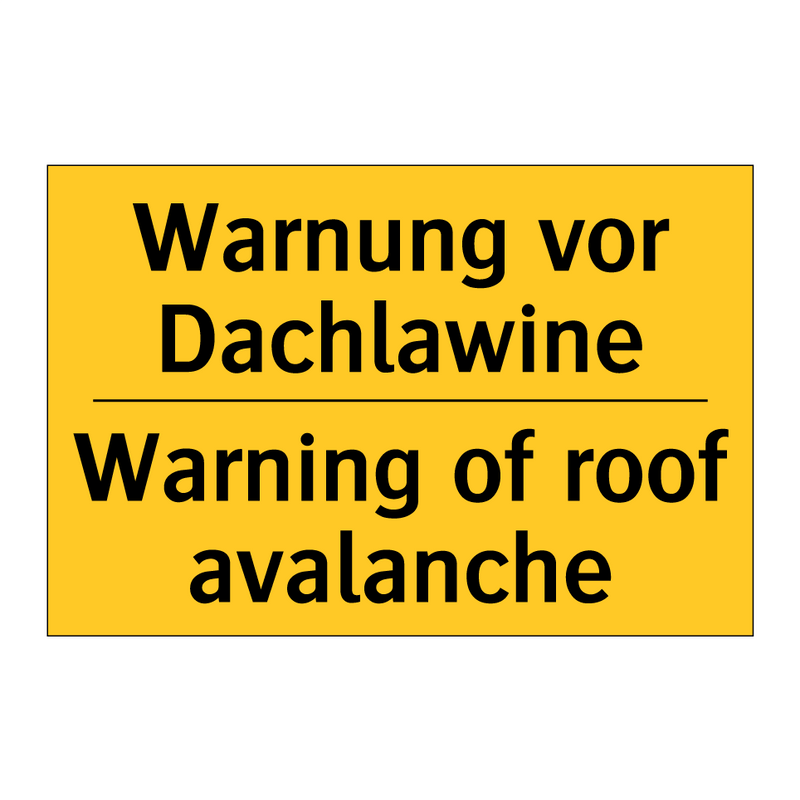 Warnung vor Dachlawine - Warning of roof avalanche