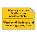 Warnung vor dem Greifarm des Industrieroboters/.../ - Warning of the industrial robot's /.../