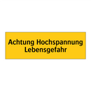 Achtung Hochspannung Lebensgefahr