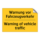 Warnung vor Fahrzeugverkehr - Warning of vehicle traffic